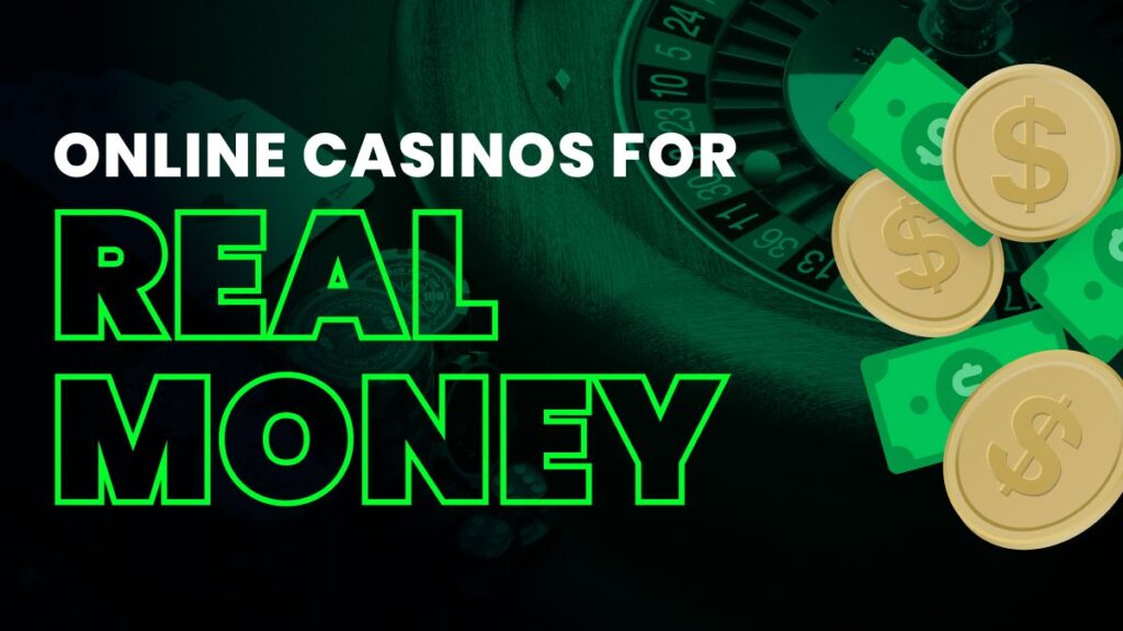 Real Money Casinos