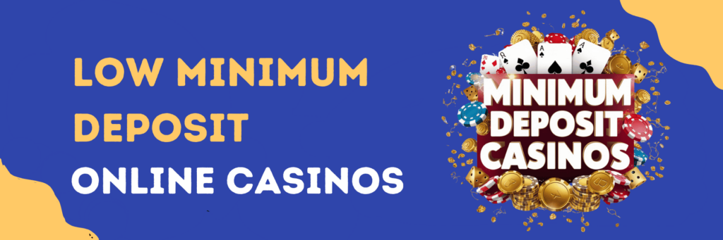 Minimum Deposit Casinos in the UK